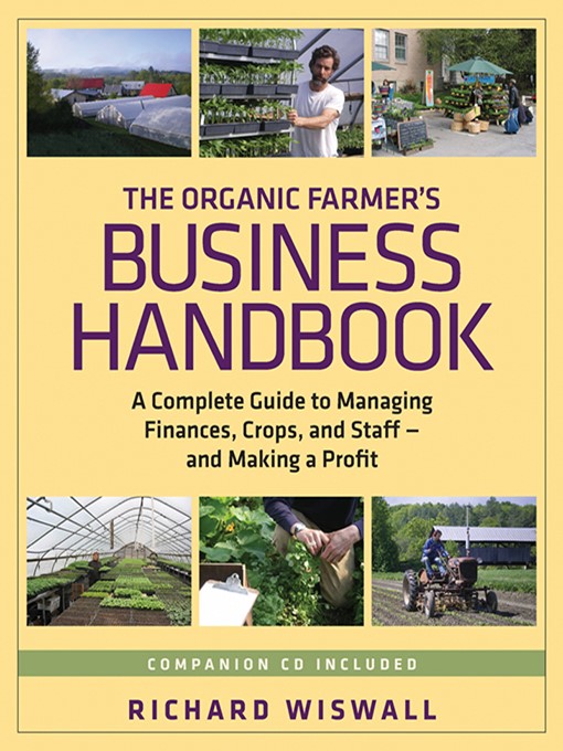 Title details for The Organic Farmer's Business Handbook by Richard Wiswall - Available